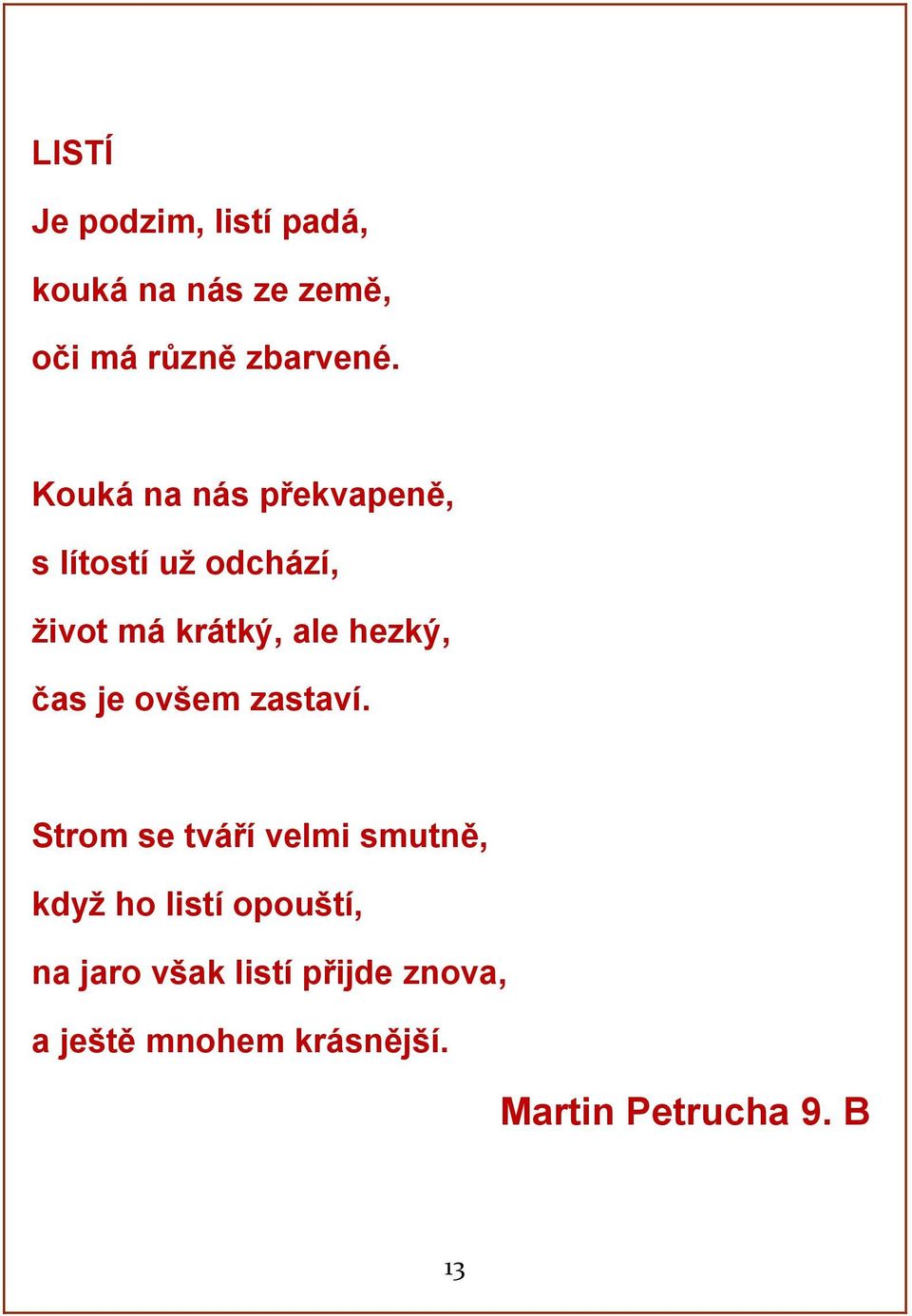 čas je ovšem zastaví.