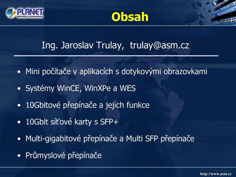 WinCE, WinXPe a WES 10Gbitové přepínače a jejich funkce 10Gbit