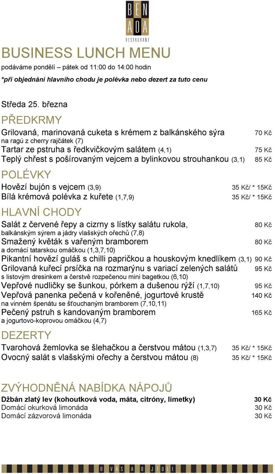 vlašských ořechů (7,8) Smažený květák s vařeným bramborem a domácí tatarskou omáčkou (1,3,7,10) Pikantní hovězí guláš s chilli papričkou a houskovým