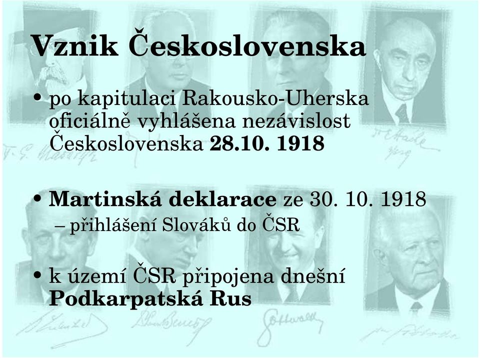 1918 Martinská deklarace ze 30. 10.