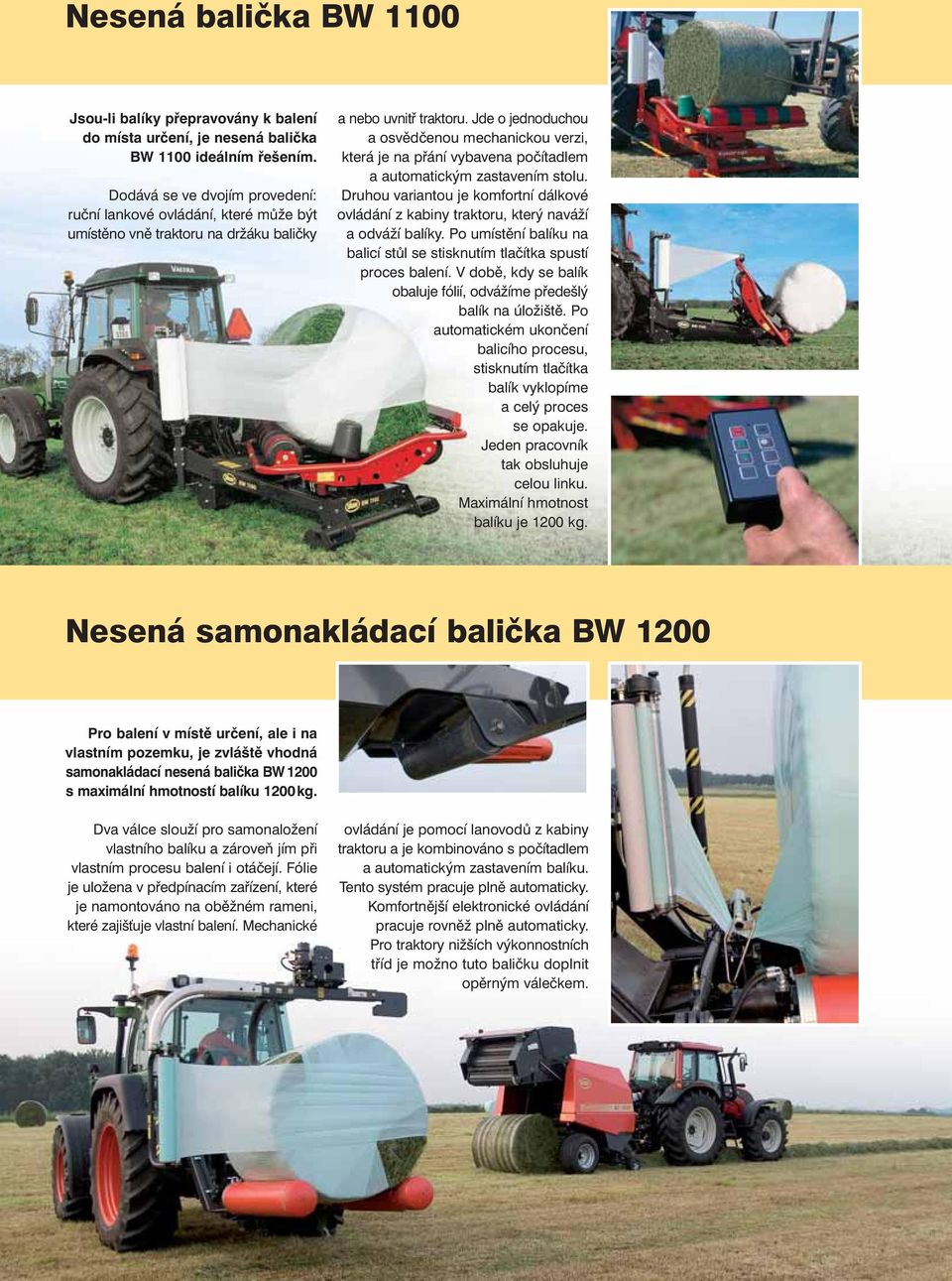 Jde o jednoduchou a osvìdèenou mechanickou verzi, která je na pøání vybavena poèítadlem a automatickým zastavením stolu.