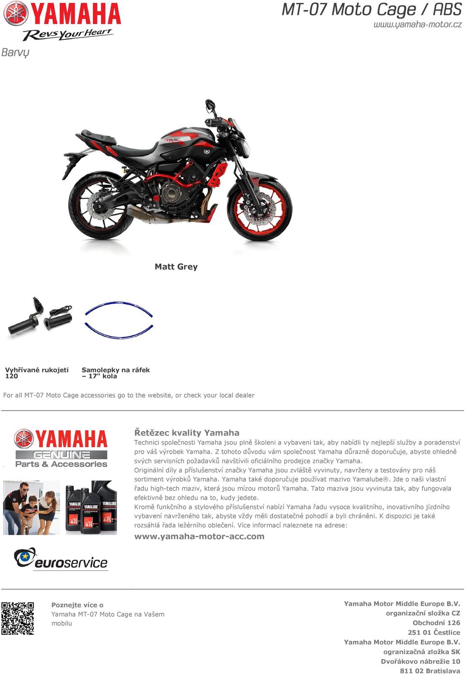 Z tohoto důvodu vám společnost Yamaha důrazně doporučuje, abyste ohledně svých servisních požadavků navštívili oficiálního prodejce značky Yamaha.
