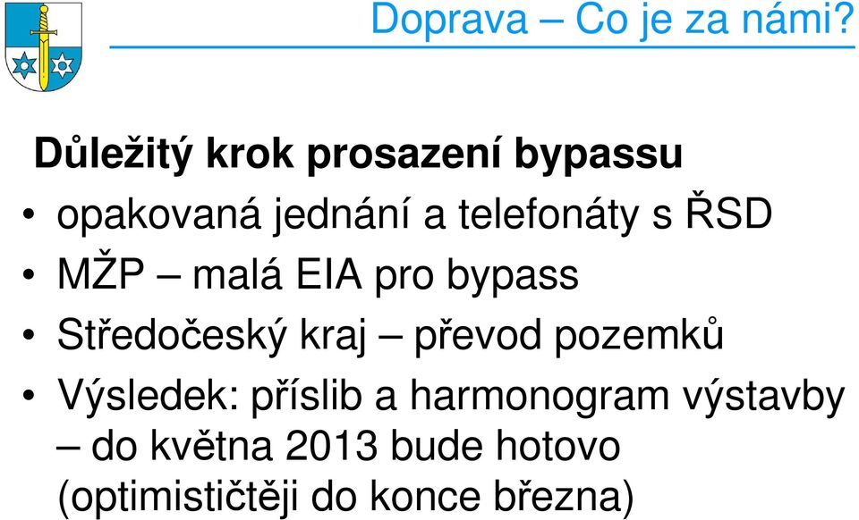 telefonáty s ŘSD MŽP malá EIA pro bypass Středočeský kraj