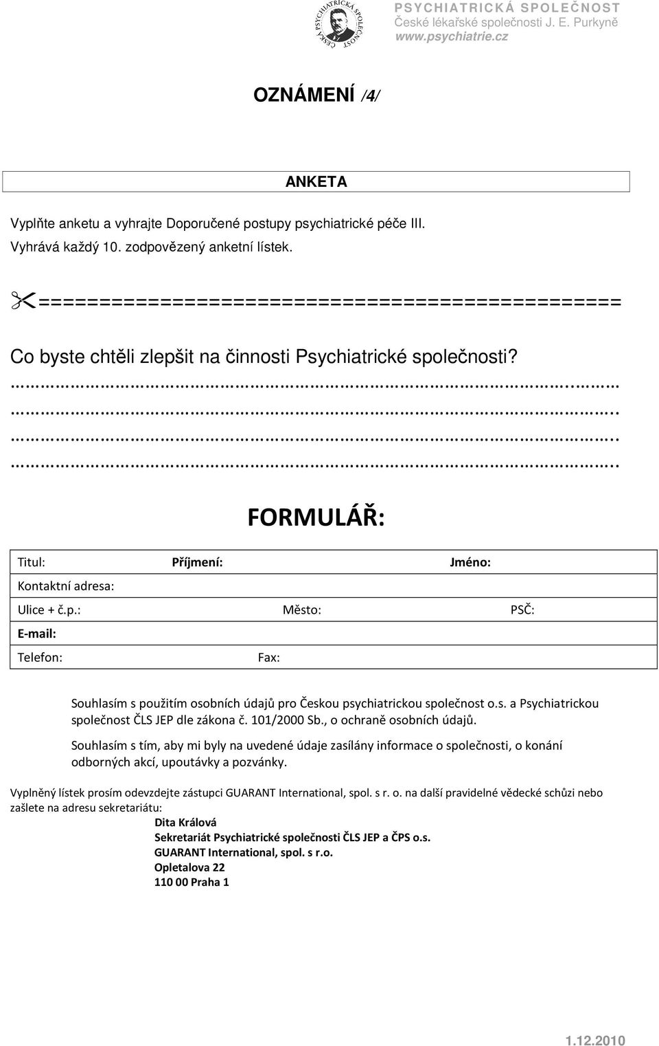 s. a Psychiatrickou společnost ČLS JEP dle zákona č. 101/2000 Sb., o ochraně osobních údajů.