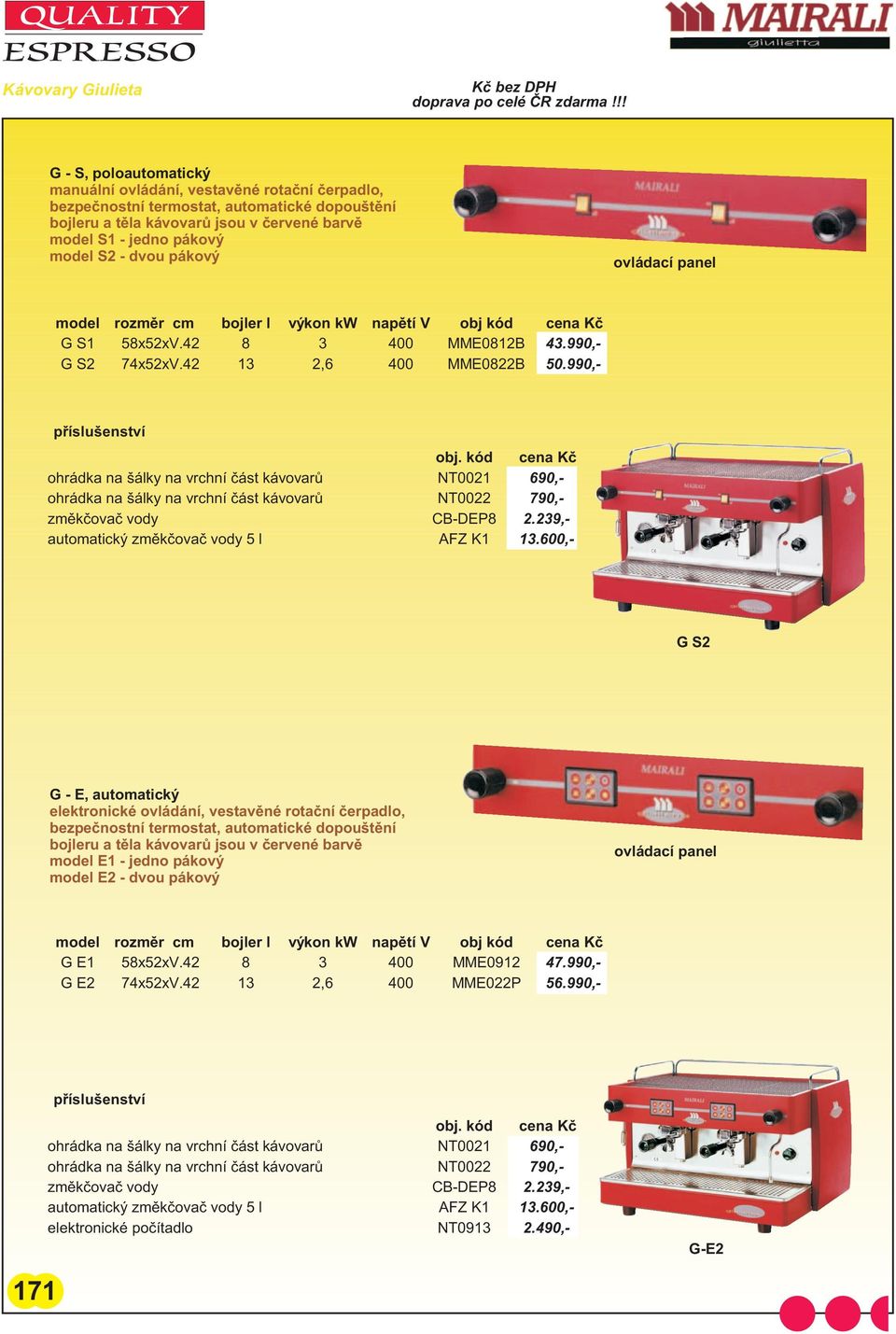 990,- G S2 G - E, automatický elektronické ovládání, vestavìné rotaèní èerpadlo,