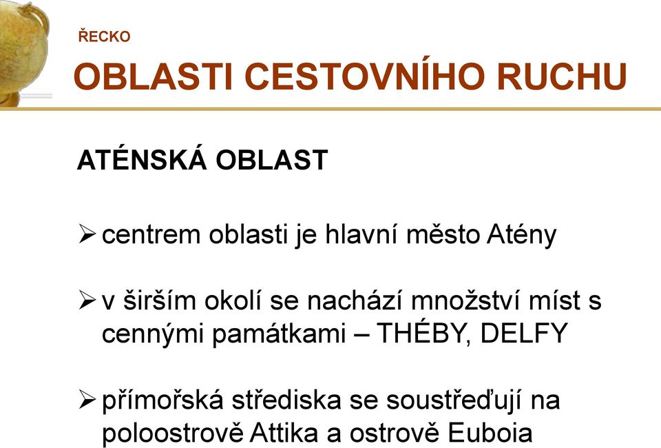 množství míst s cennými památkami THÉBY, DELFY