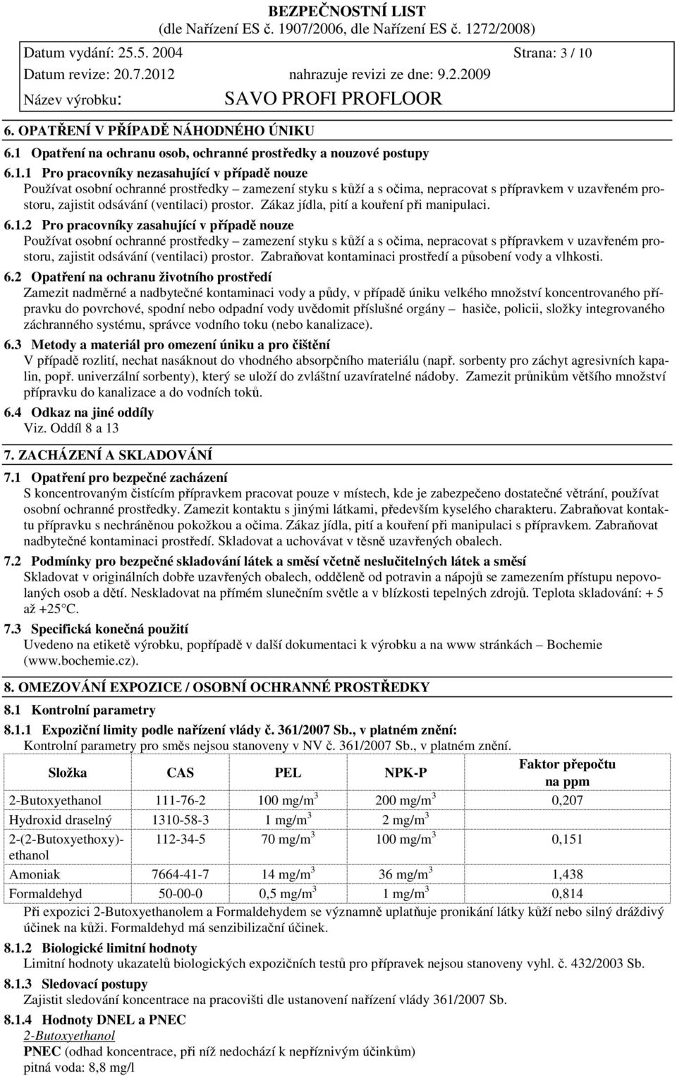 Opatření na ochranu osob, ochranné prostředky a nouzové postupy 6.1.