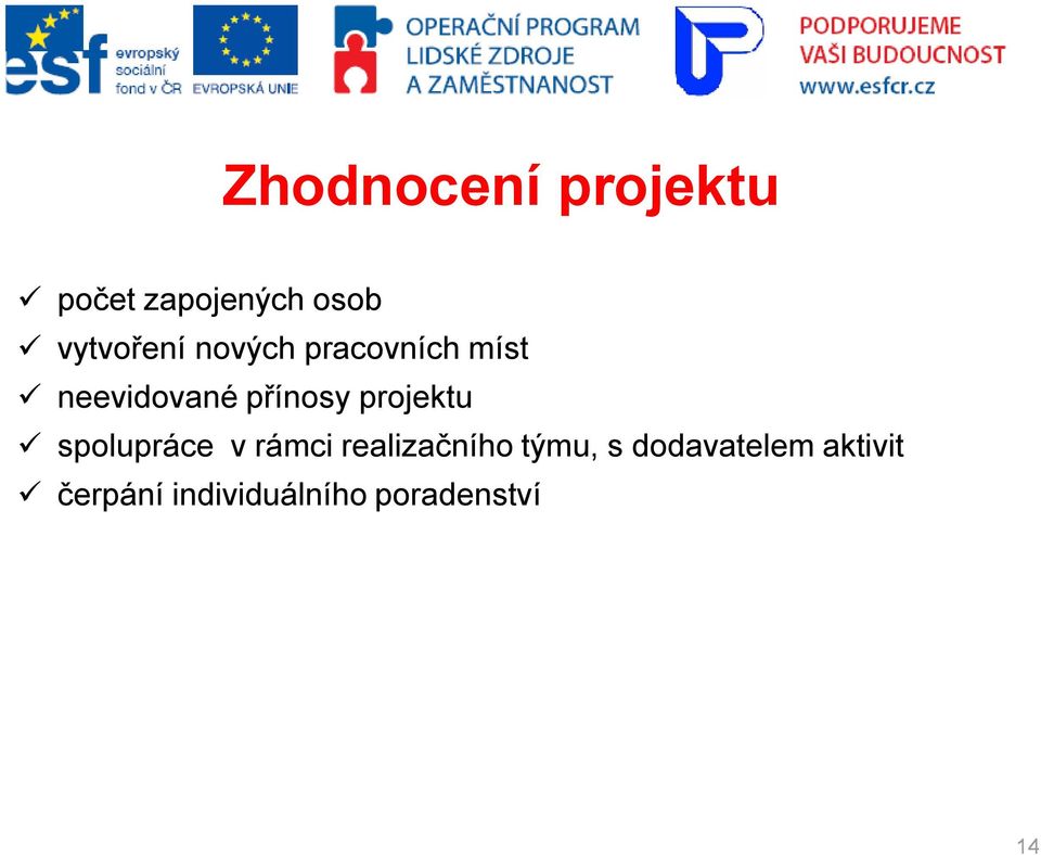 přínosy projektu spolupráce v rámci realizačního