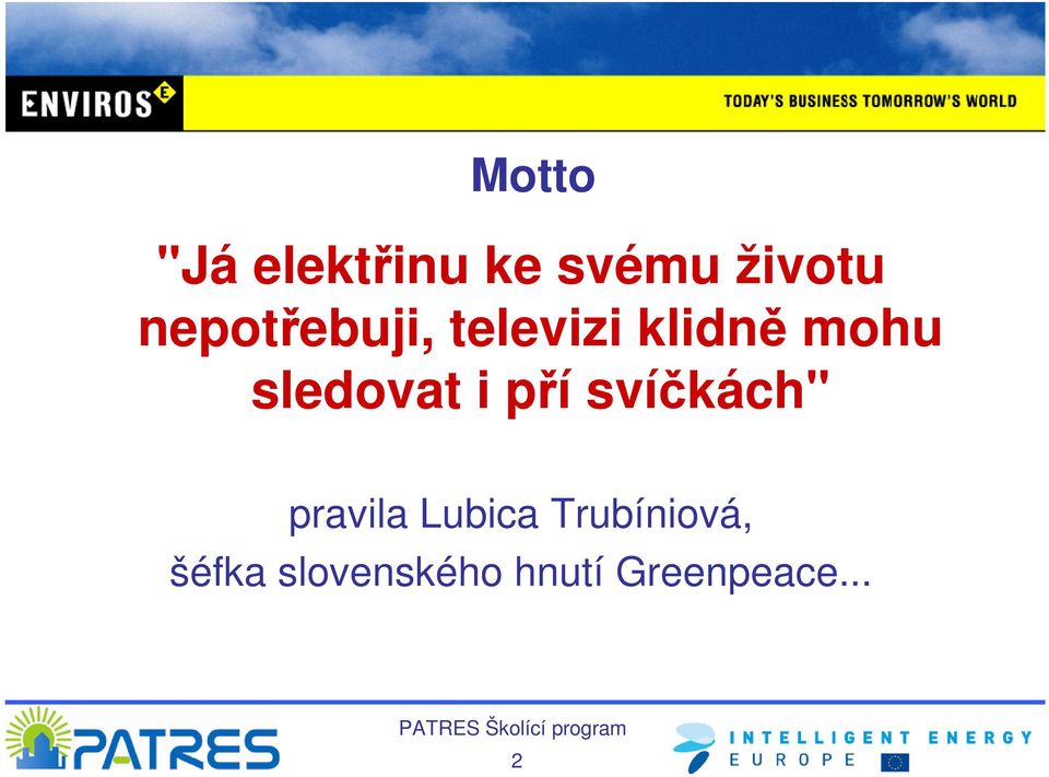 sledovat i pří svíčkách" pravila Lubica