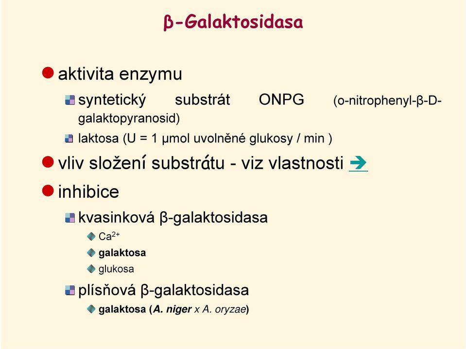 / min ) vliv složení substrátu - viz vlastnosti inhibice kvasinková