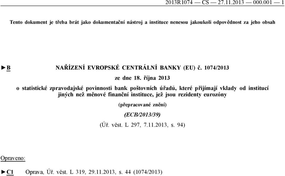 EVROPSKÉ CENTRÁLNÍ BANKY (EU) č. 1074/2013 ze dne 18.
