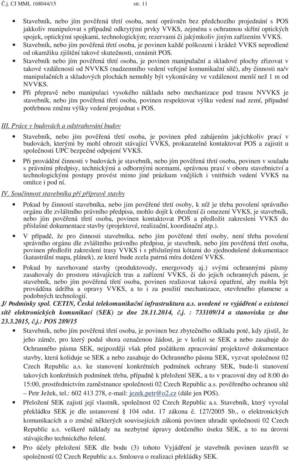 spojkami, technologickým; rezervami i jakýmkoliv jiným za ízením VVKS.