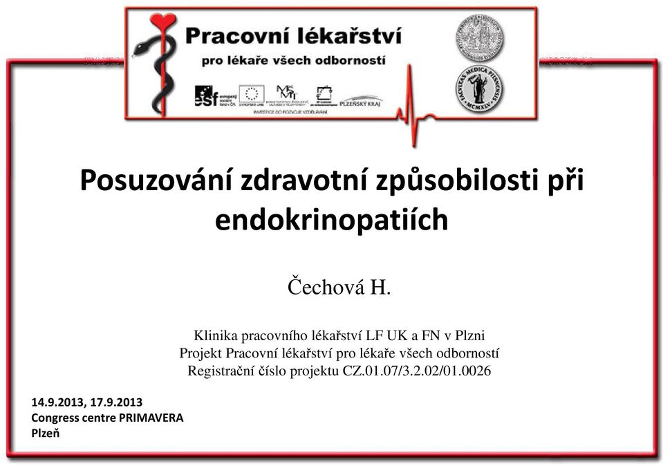 pracovního lékařství LF UK a FN v Plzni Projekt Pracovní lékařství