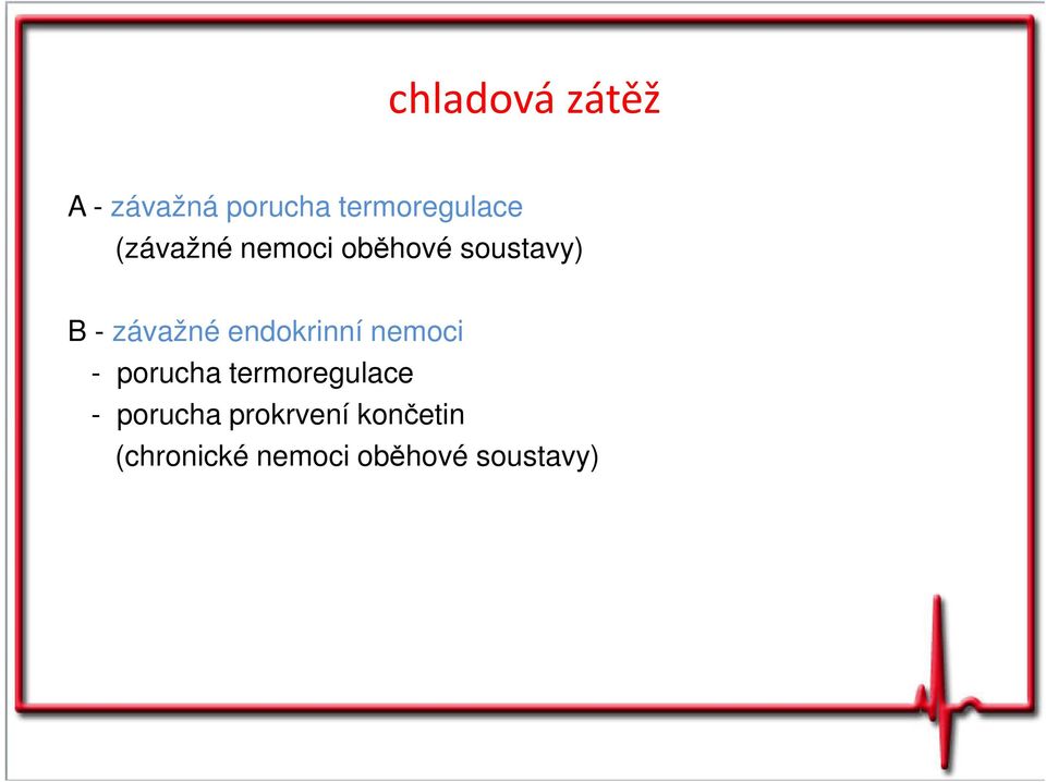 endokrinní nemoci - porucha termoregulace -