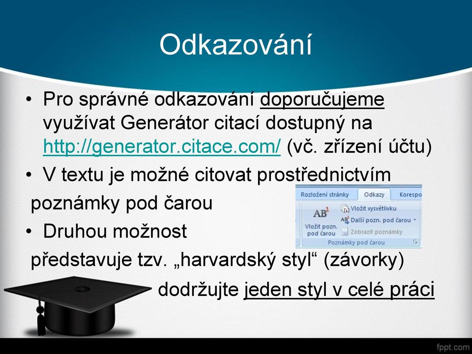 zřízení účtu) V textu je možné citovat prostřednictvím poznámky pod