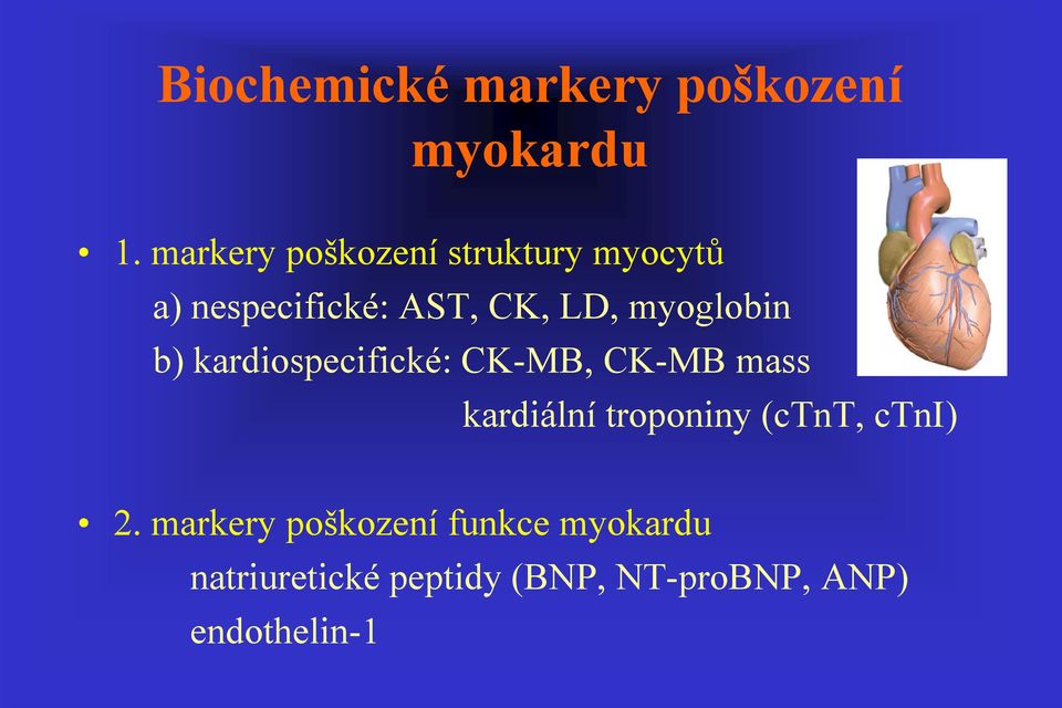 CK-MB, CK-MB mass kardiální troponiny (ctnt, ctni) 2 markery poškození