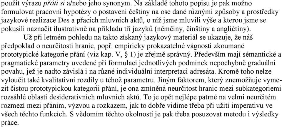 a kterou jsme se pokusili naznačit ilustrativně na příkladu tří jazyků (němčiny, čínštiny a angličtiny).