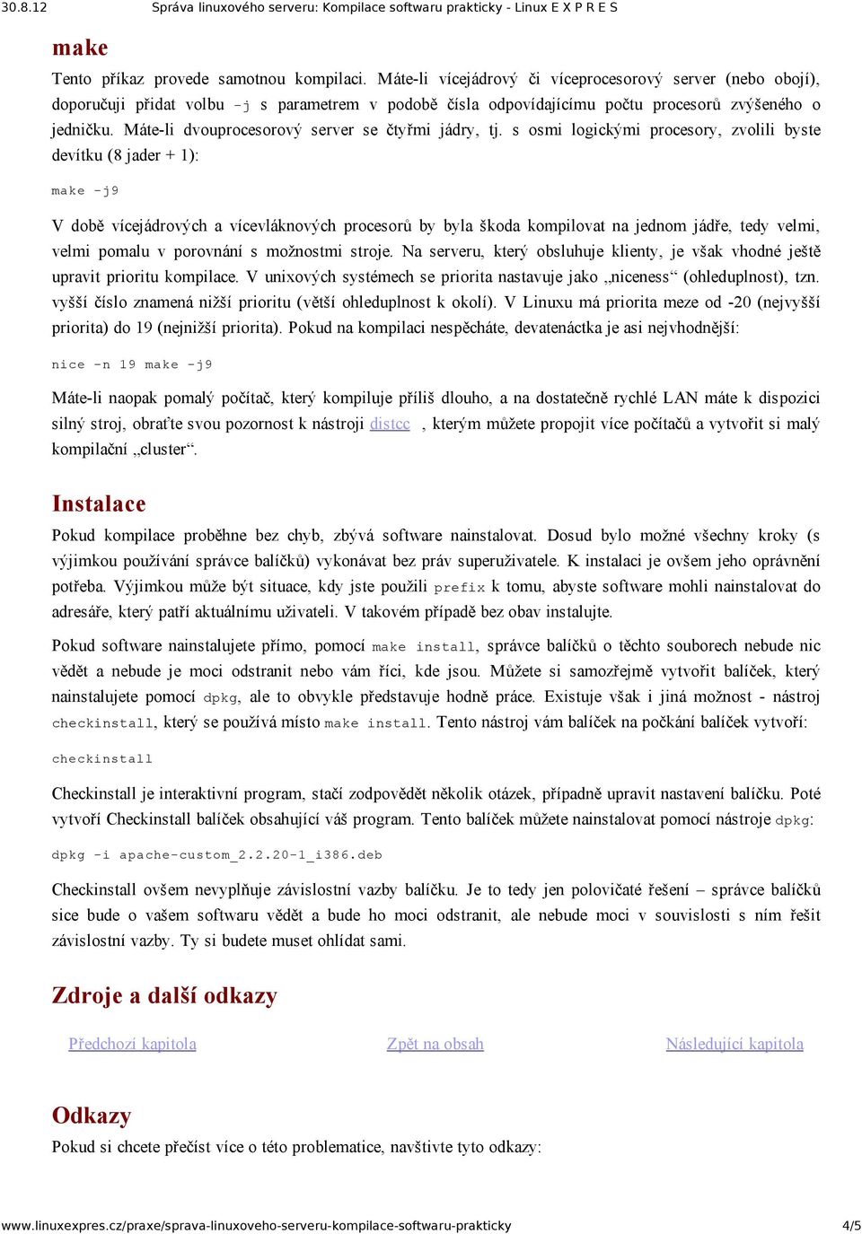 Máte li dvouprocesorový server se čtyřmi jádry, tj.