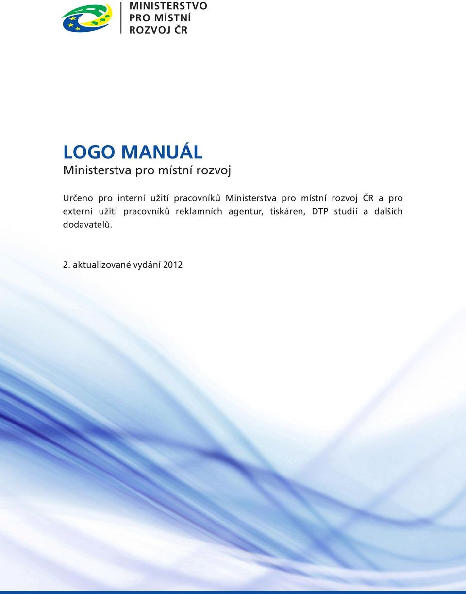 a pro externí užití pracovníků reklamních agentur,