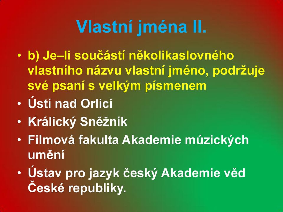 jméno, podržuje své psaní s velkým písmenem Ústí nad Orlicí