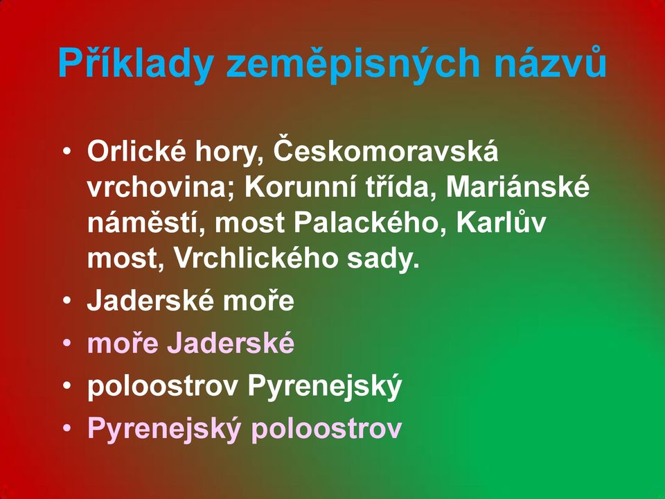 Palackého, Karlův most, Vrchlického sady.