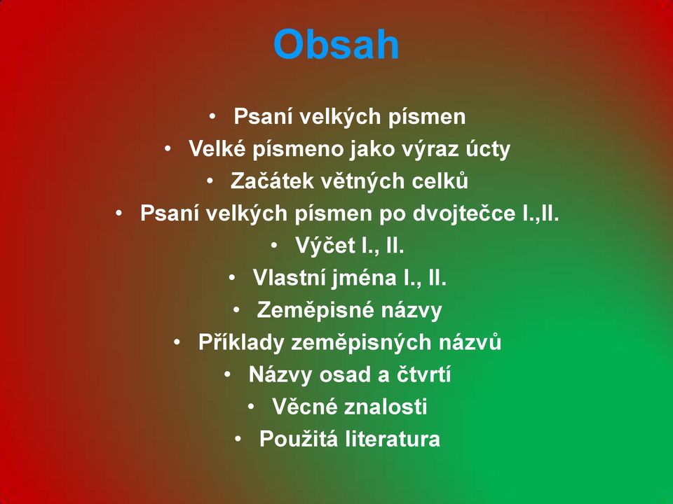 Výčet I., II.