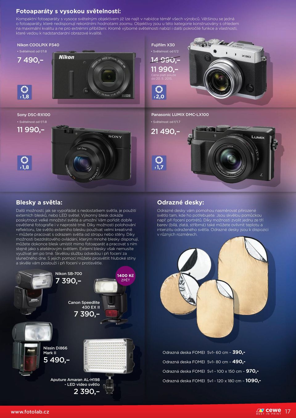 Kromě výborné světelnosti nabízí i další pokročilé funkce a vlastnosti, které vedou k nadstandardní obrazové kvalitě. Nikon COOLPIX P340 Světelnost od f/1.