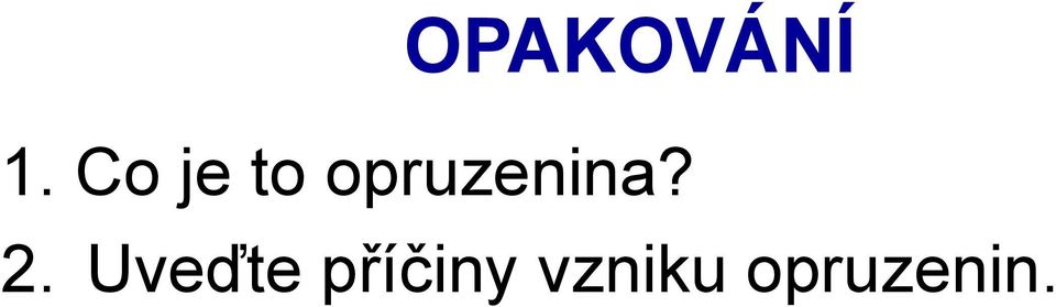 opruzenina? 2.