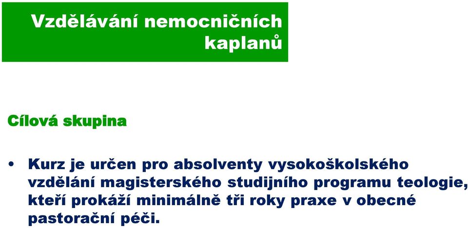 studijního programu teologie, kteří prokáží