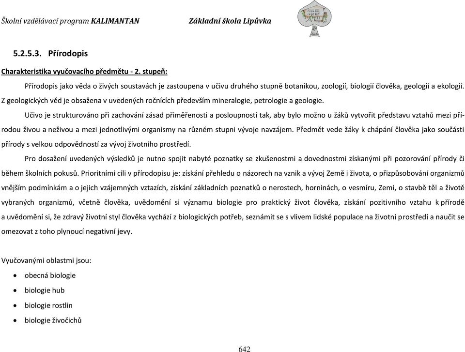 Z geologických věd je obsažena v uvedených ročnících především mineralogie, petrologie a geologie.