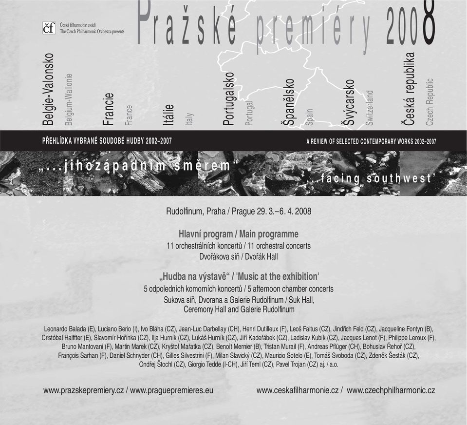 .. f a c i n g s o u t h w e s t Rudolfinum, Praha / Prague 29. 3. 6. 4.
