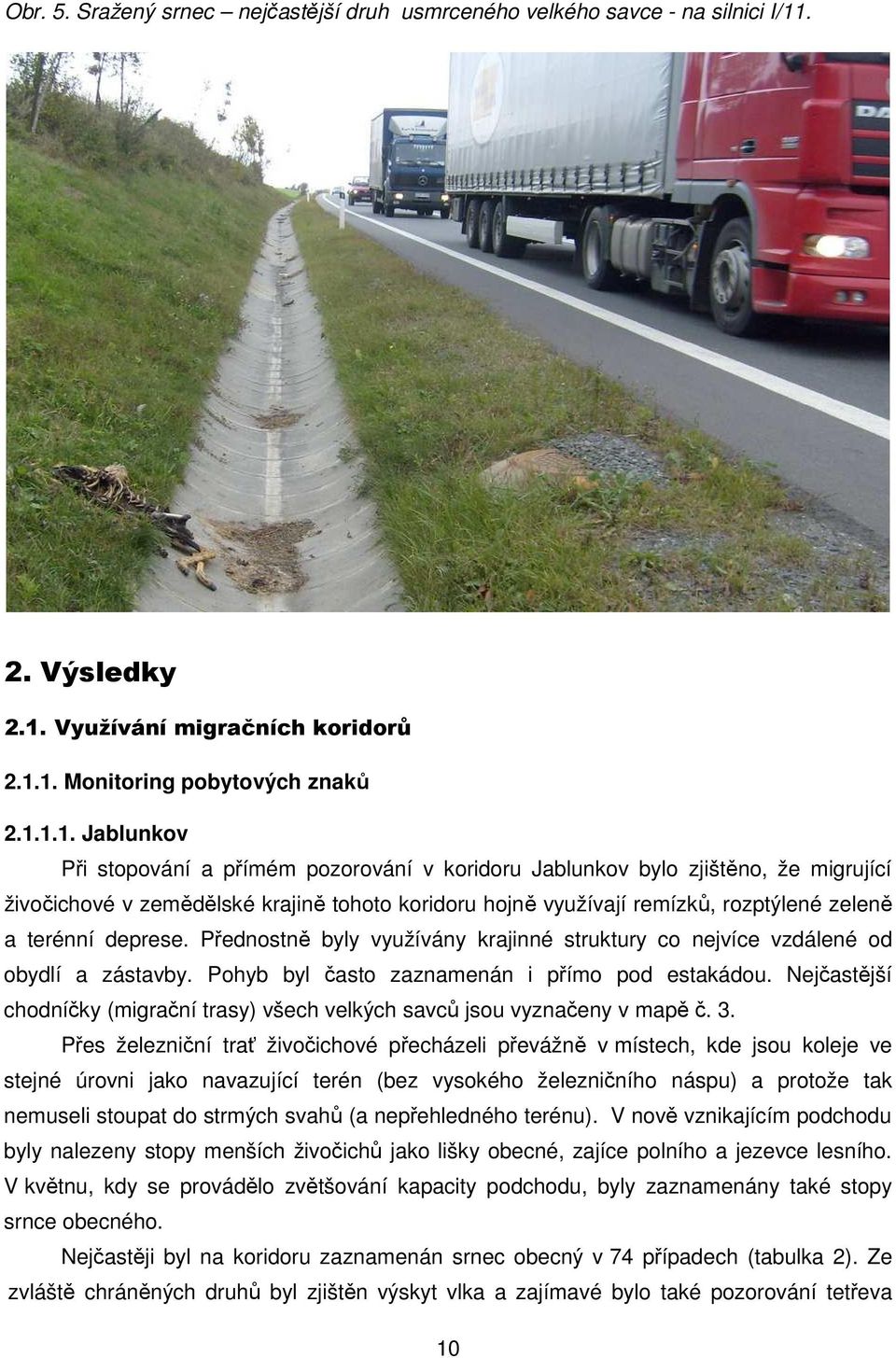 Využívání migračních koridorů 2.1.