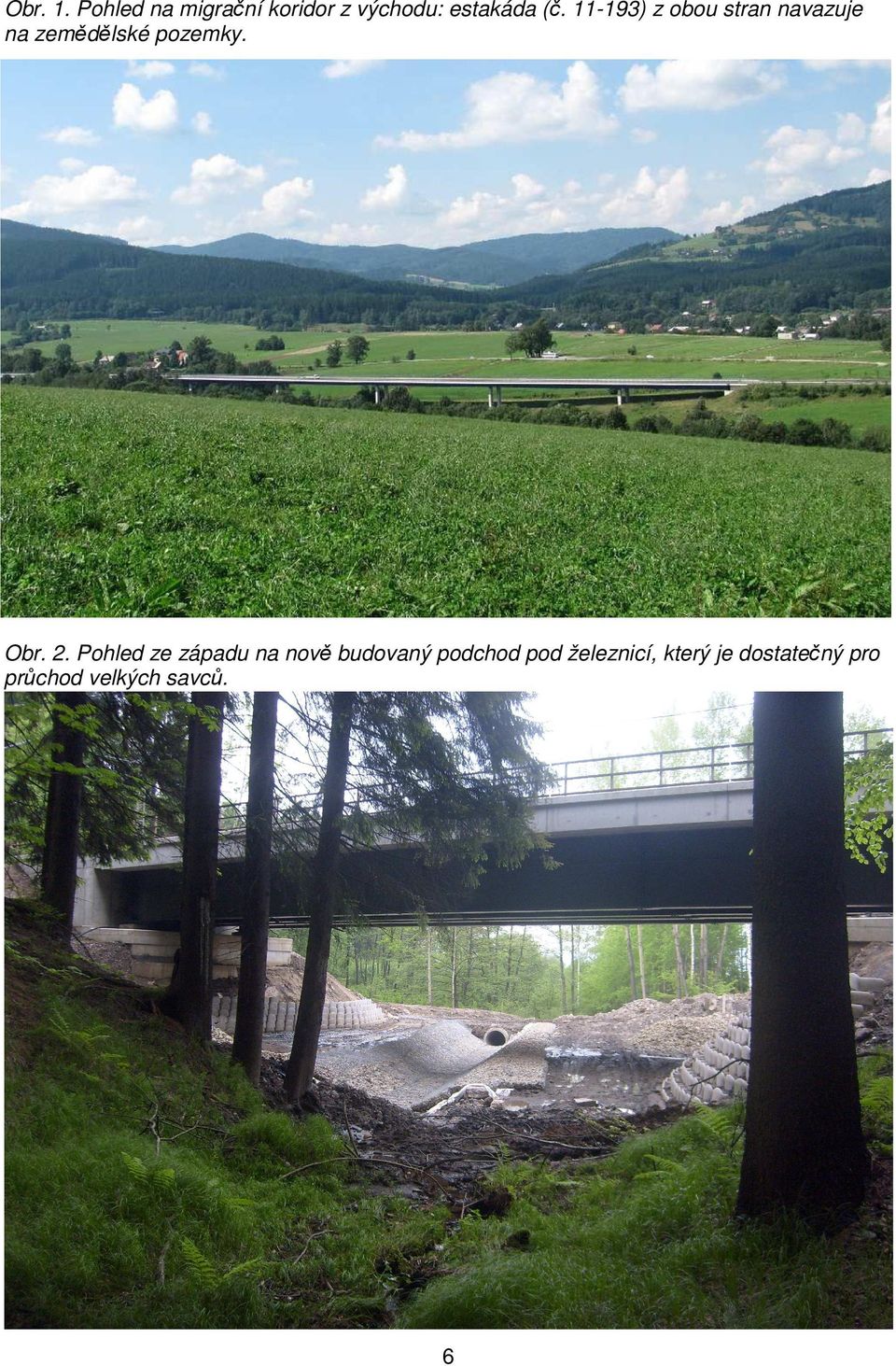 11-193) z obou stran navazuje na zemědělské pozemky. Obr.