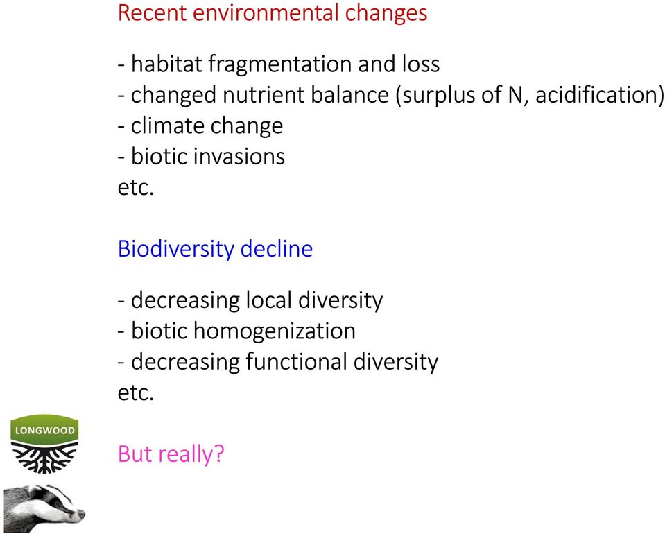 change - biotic invasions etc.