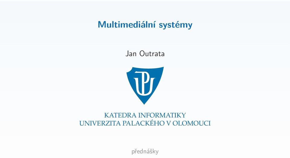 INFORMATIKY UNIVERZITA