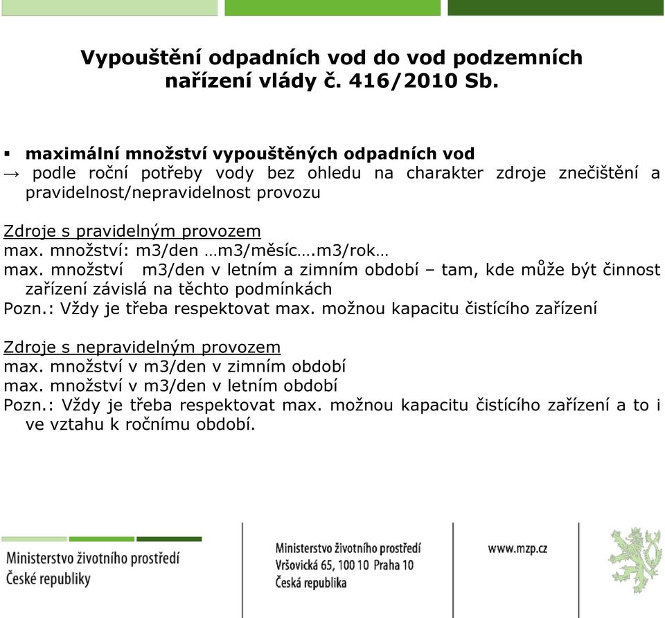 pravidelným provozem max. množství: m3/den m3/měsíc.m3/rok max.