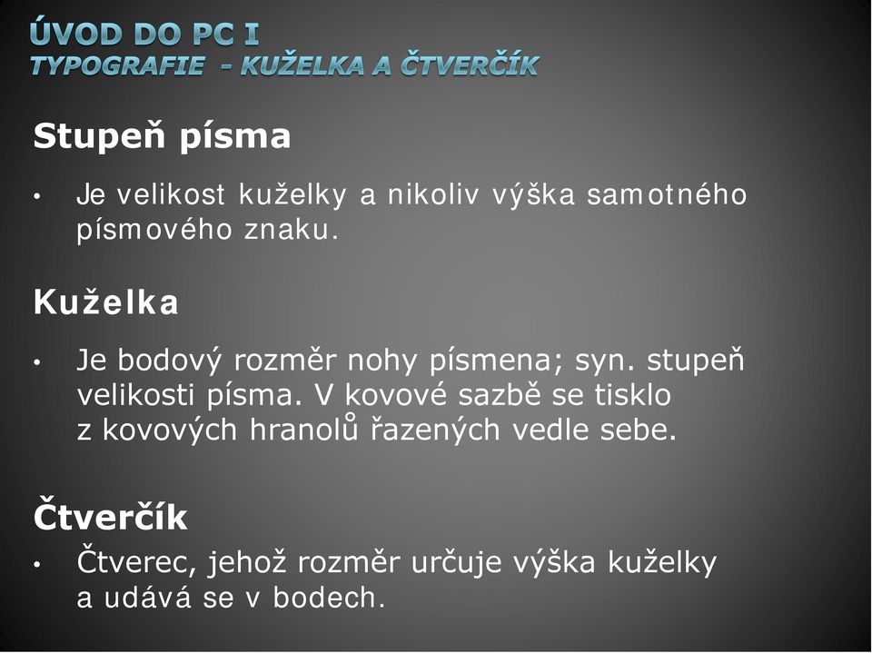 stupeň velikosti písma.