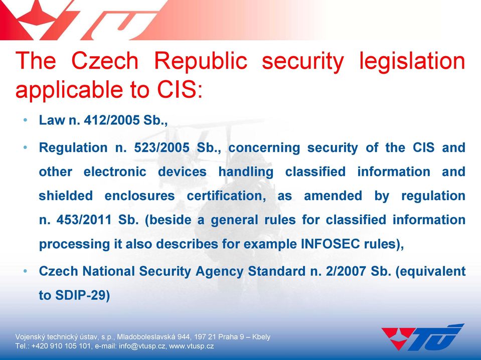 enclosures certification, as amended by regulation n. 453/2011 Sb.