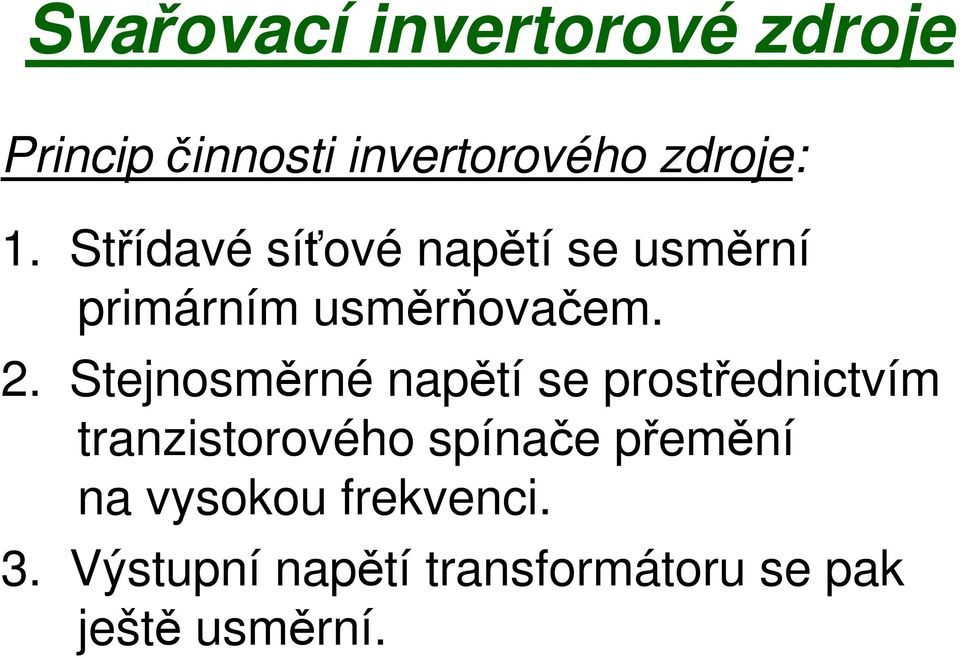 Stejnosměrné napětí se prostřednictvím tranzistorového spínače