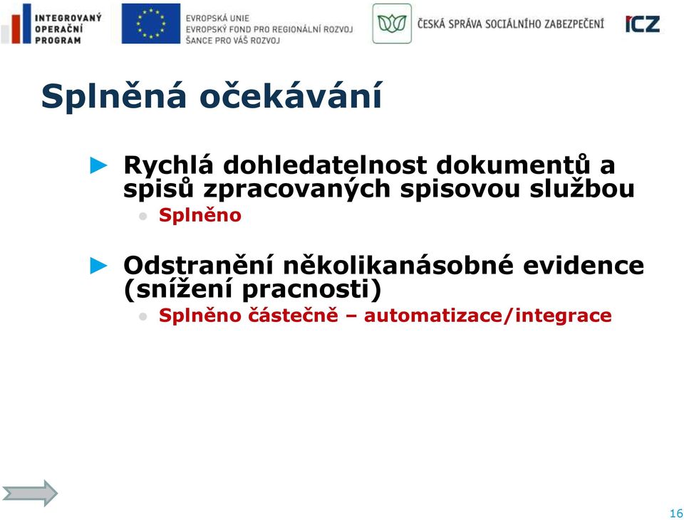 Splněno Odstranění několikanásobné evidence