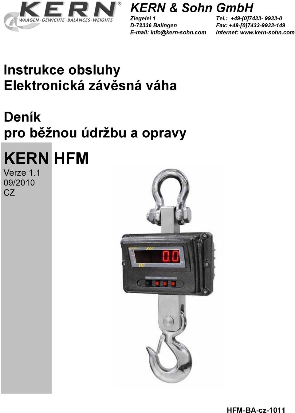 : +49-[0]7433-9933-0 Fax: +49-[0]7433-9933-149 Internet: www.