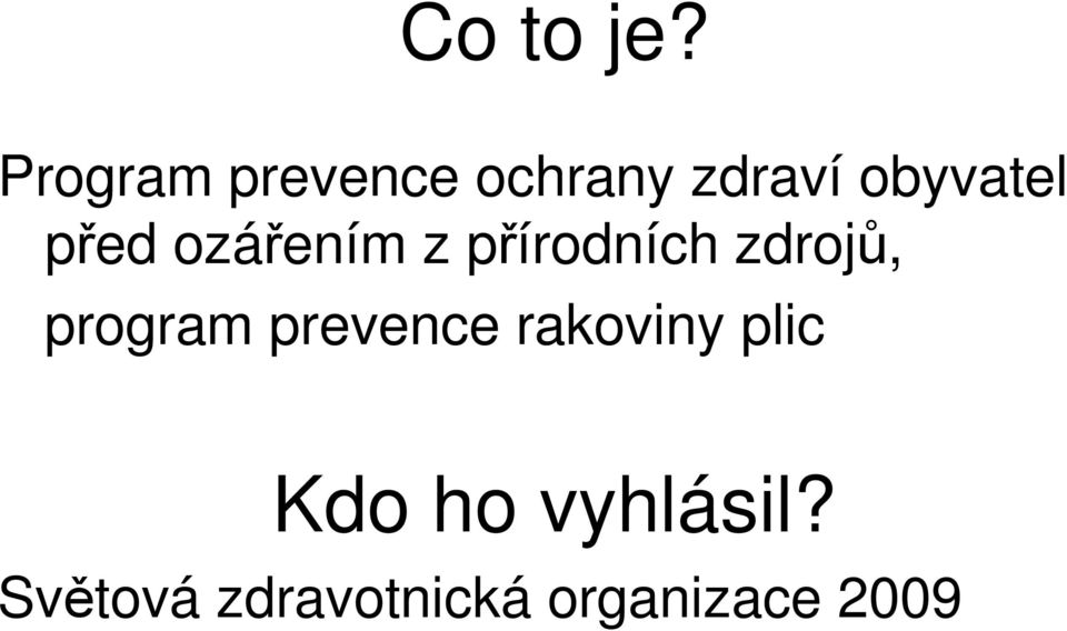 před ozářením z přírodních zdrojů, program