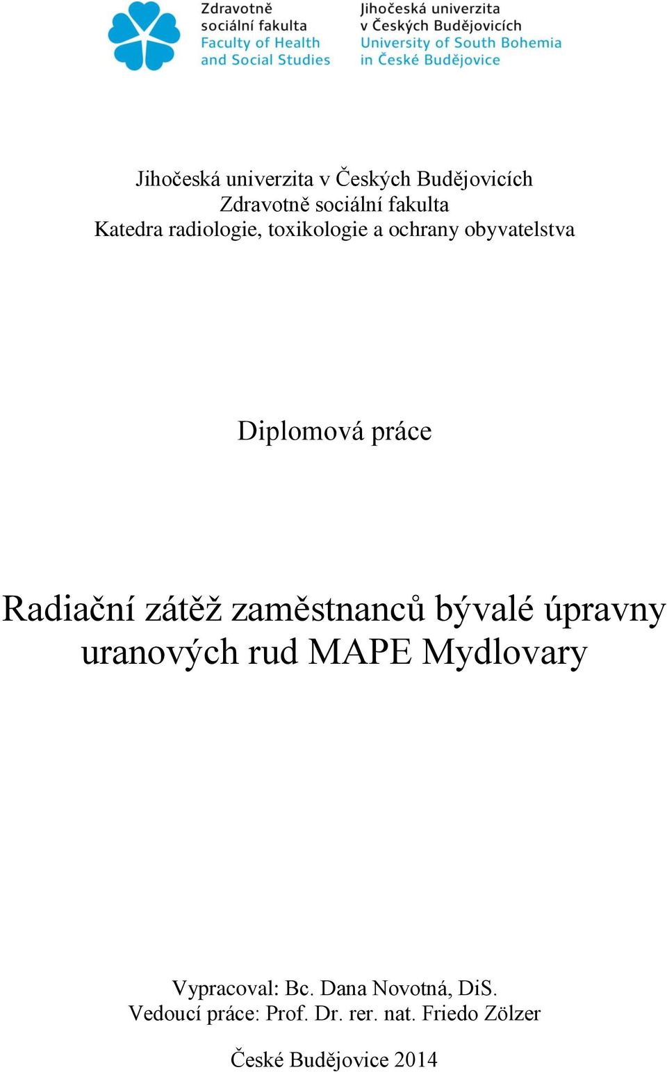 zaměstnanců bývalé úpravny uranových rud MAPE Mydlovary Vypracoval: Bc.