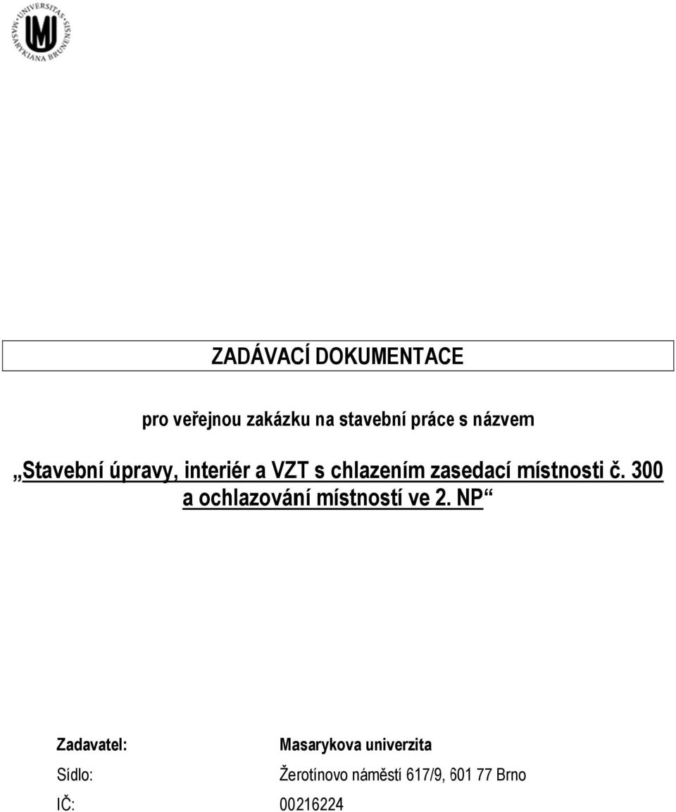 místnosti č. 300 a ochlazování místností ve 2.
