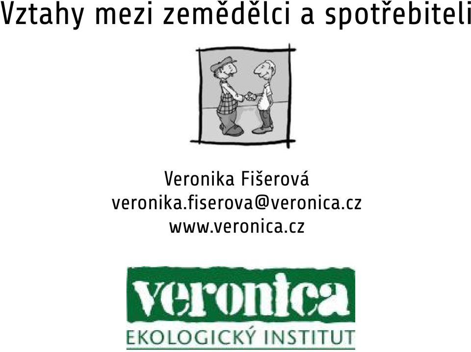 Fišerová veronika.