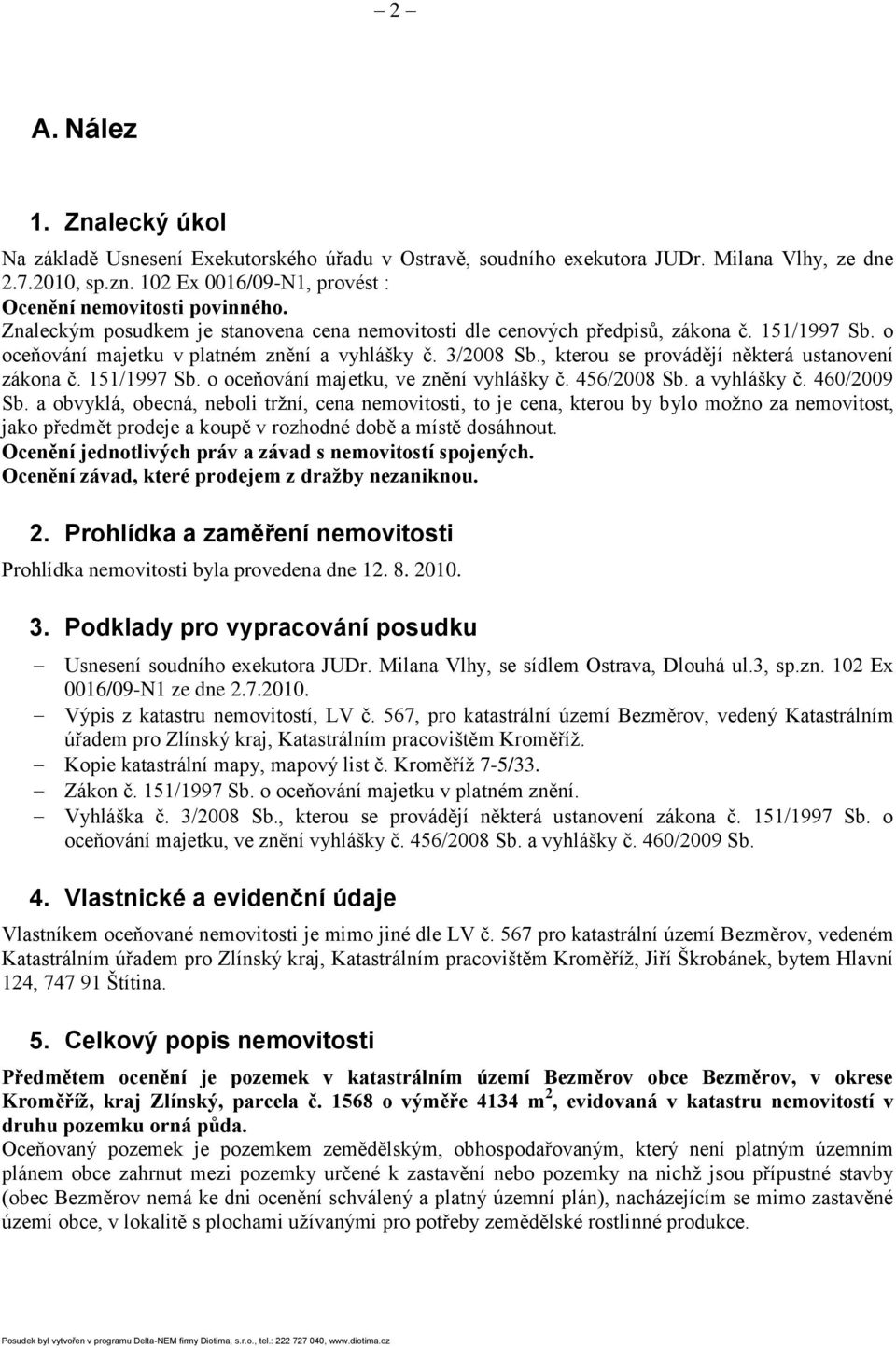 , kterou se provádějí některá ustanovení zákona č. 151/1997 Sb. o oceňování majetku, ve znění vyhlášky č. 456/2008 Sb. a vyhlášky č. 460/2009 Sb.