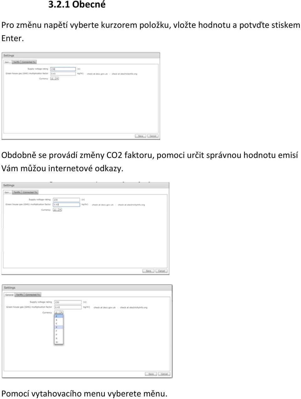 Obdobně se provádí změny CO2 faktoru, pomoci určit správnou