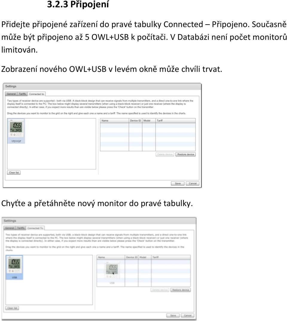 V Databázi není počet monitorů limitován.