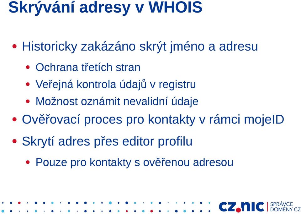 oznámit nevalidní údaje Ověřovací proces pro kontakty v rámci