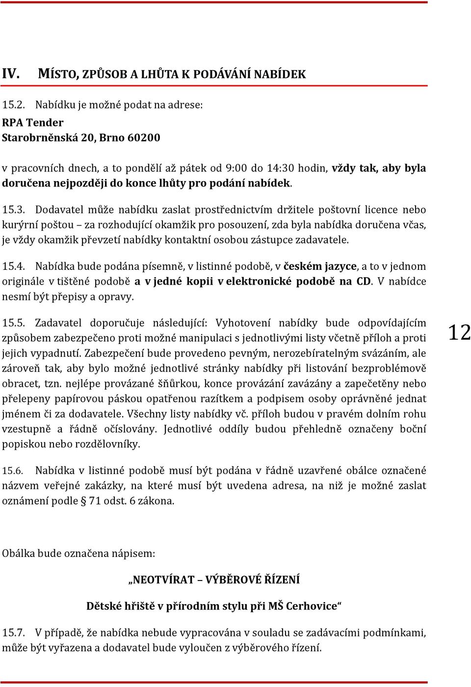 podání nabídek. 15.3.